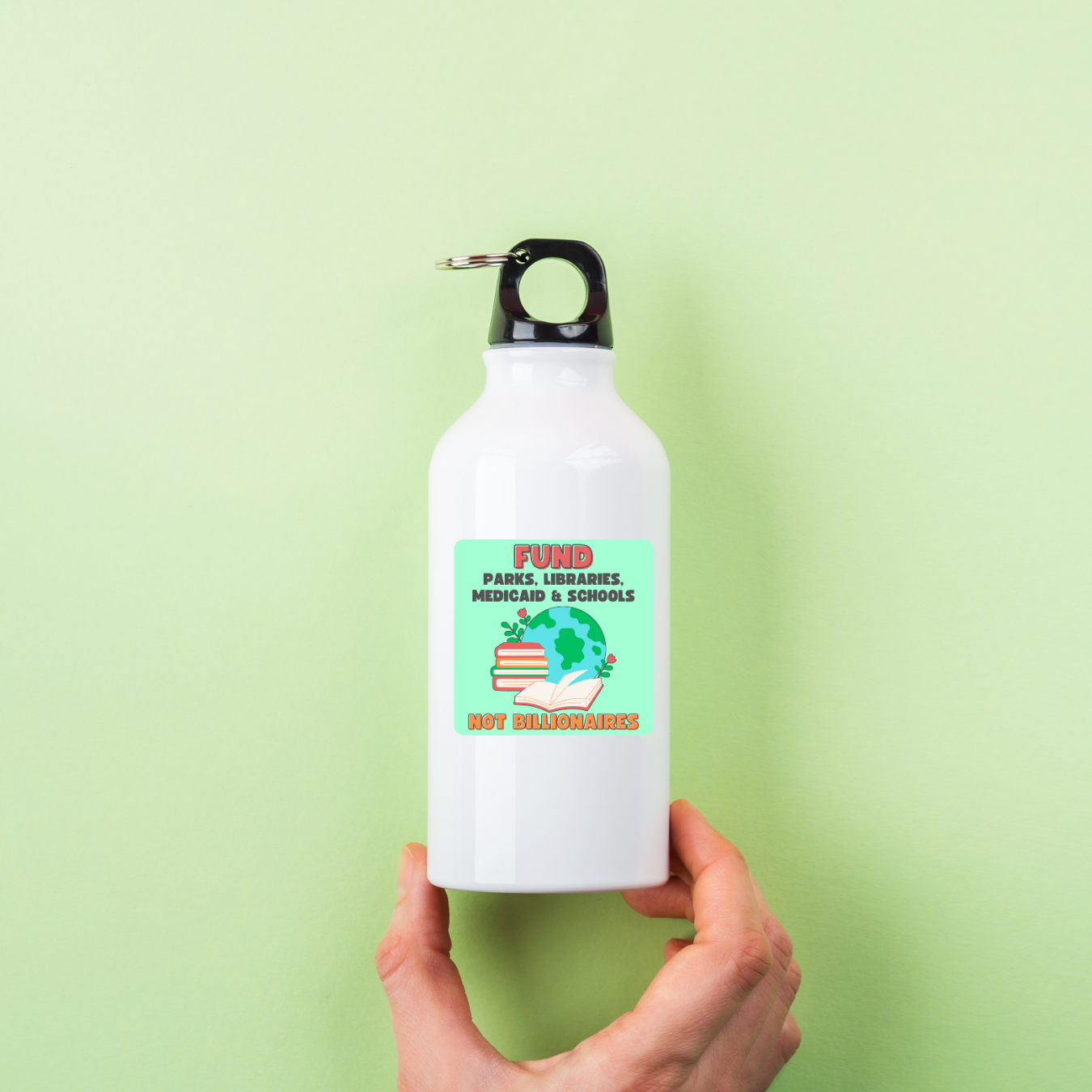 Fund Parks, Libraries, Medicaid & Schools Not Billionaires Sticker | 3.5" x 3.5" Vinyl Decal | Political Sticker