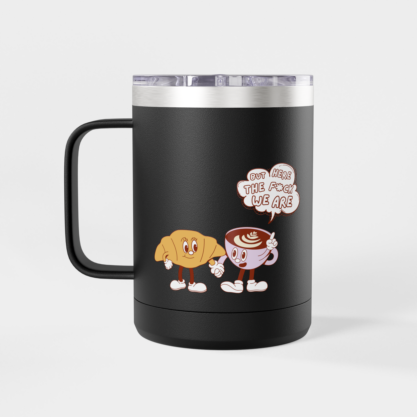 It’s Too Early for Capitalism – 15oz Brunch & Coffee Tumbler