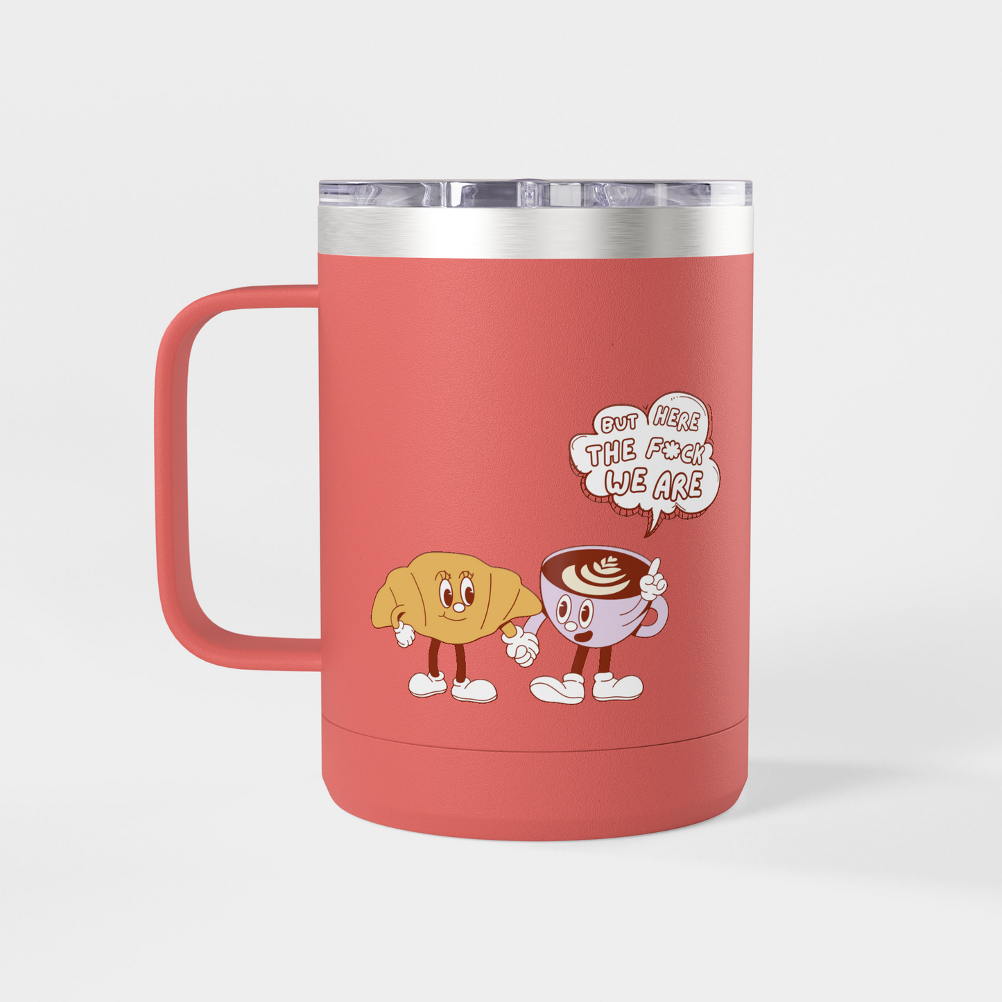 It’s Too Early for Capitalism – 15oz Brunch & Coffee Tumbler