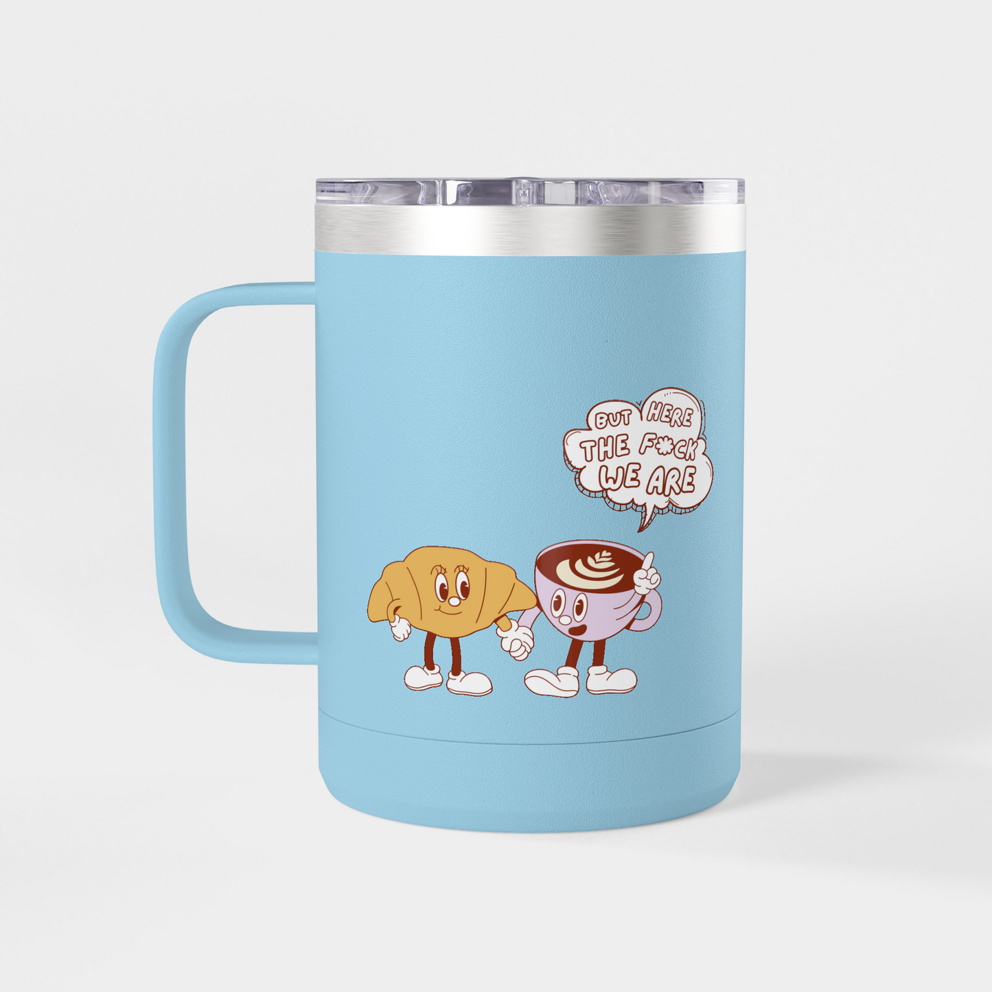 It’s Too Early for Capitalism – 15oz Brunch & Coffee Tumbler