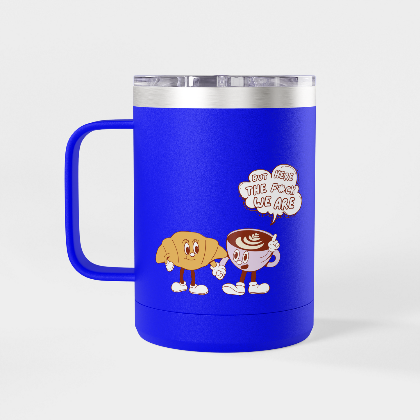 It’s Too Early for Capitalism – 15oz Brunch & Coffee Tumbler