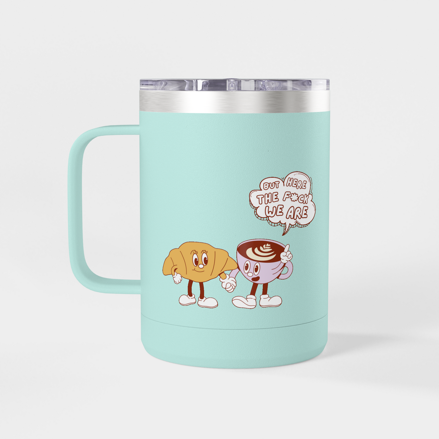 It’s Too Early for Capitalism – 15oz Brunch & Coffee Tumbler