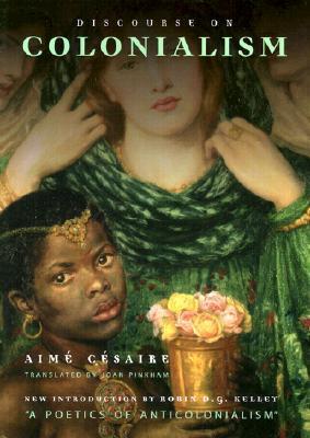 'Discourse on Colonialism' by Aimé Césaire, English Translation by Joan Pinkham