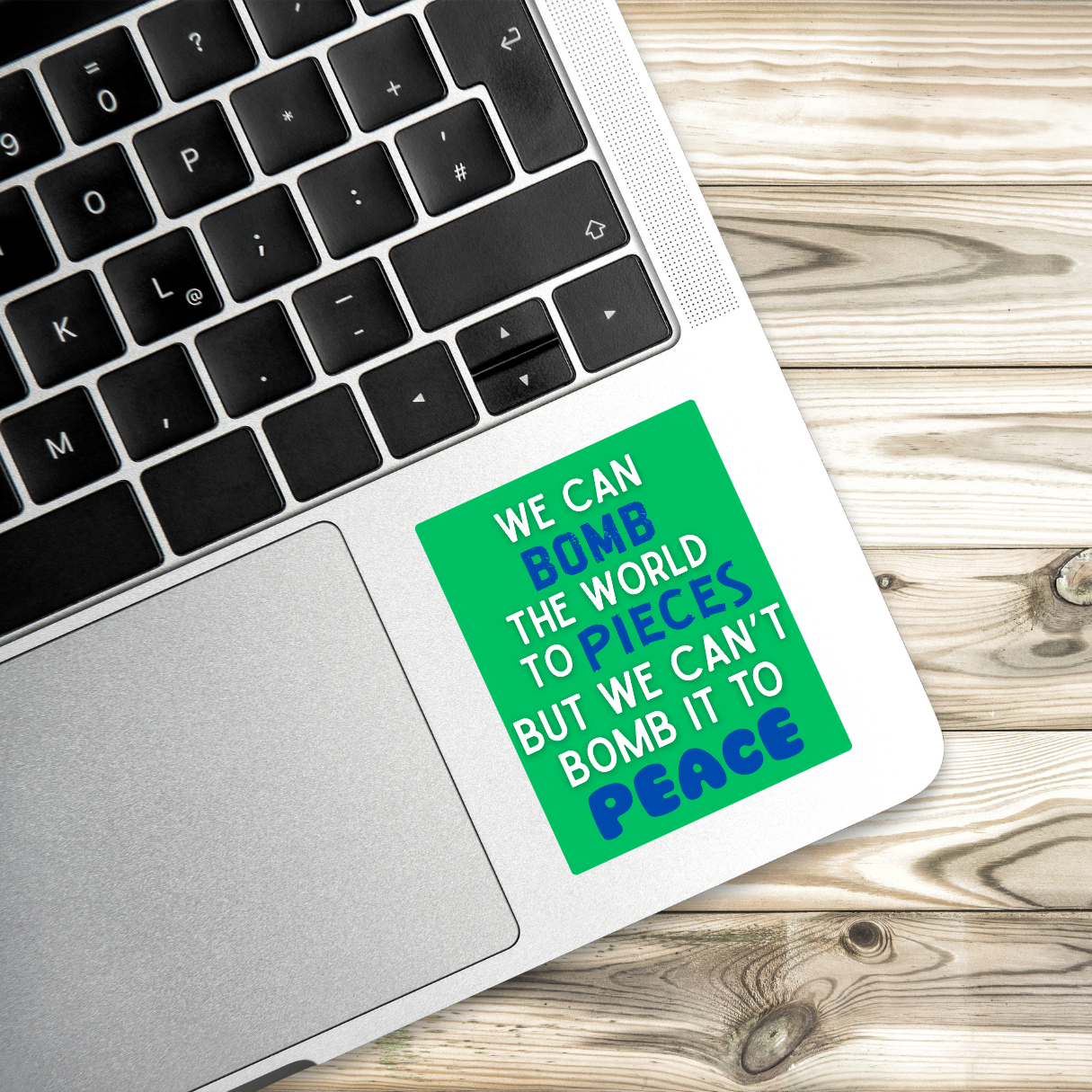 We Can Bomb the World to Pieces But We Can’t Bomb It to Peace Sticker | 3.5" x 2.5" Vinyl Decal | Anti-War Sticker | Political Activism | Water-Resistant