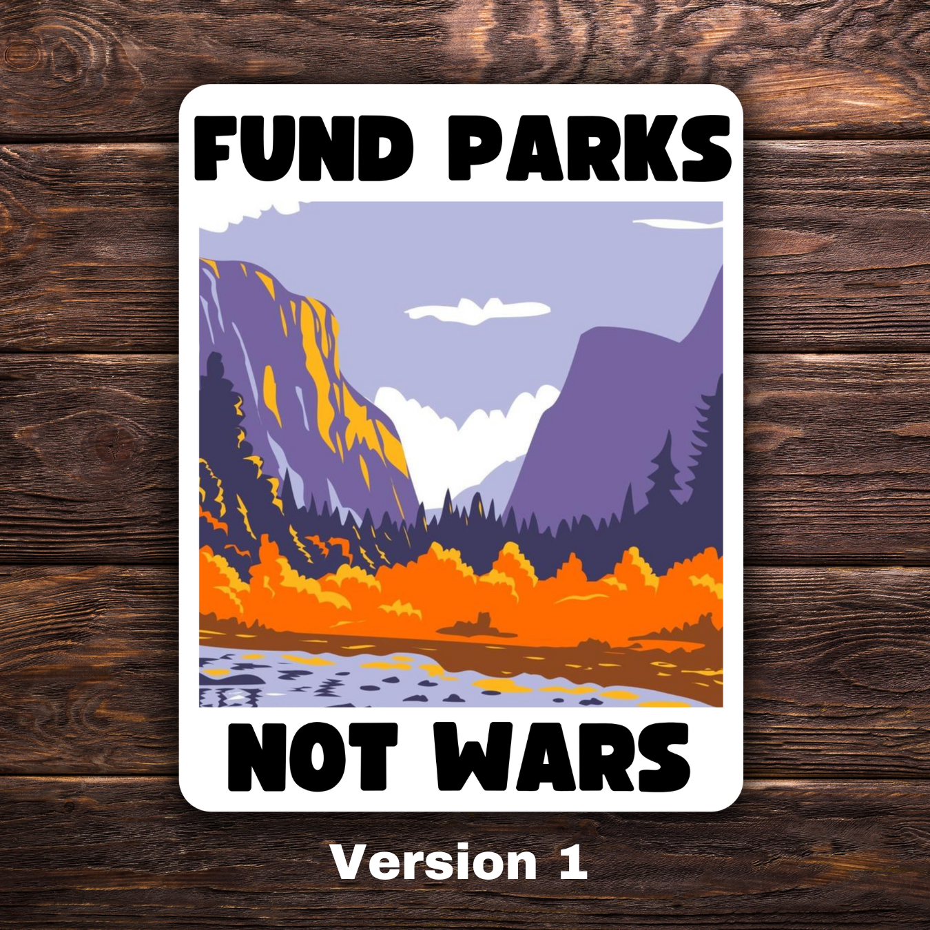 Fund Parks Not Wars Sticker | 3.5" x 2.5" Vinyl Decal | Anti-War National Parks Design | Progressive Political Sticker