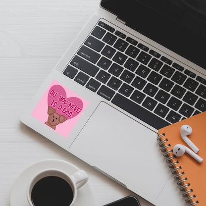All You Need Is a Dog Sticker | Cute Dog and Heart Design | Vinyl Decal | Pet Lover Gift | Water-Resistant
