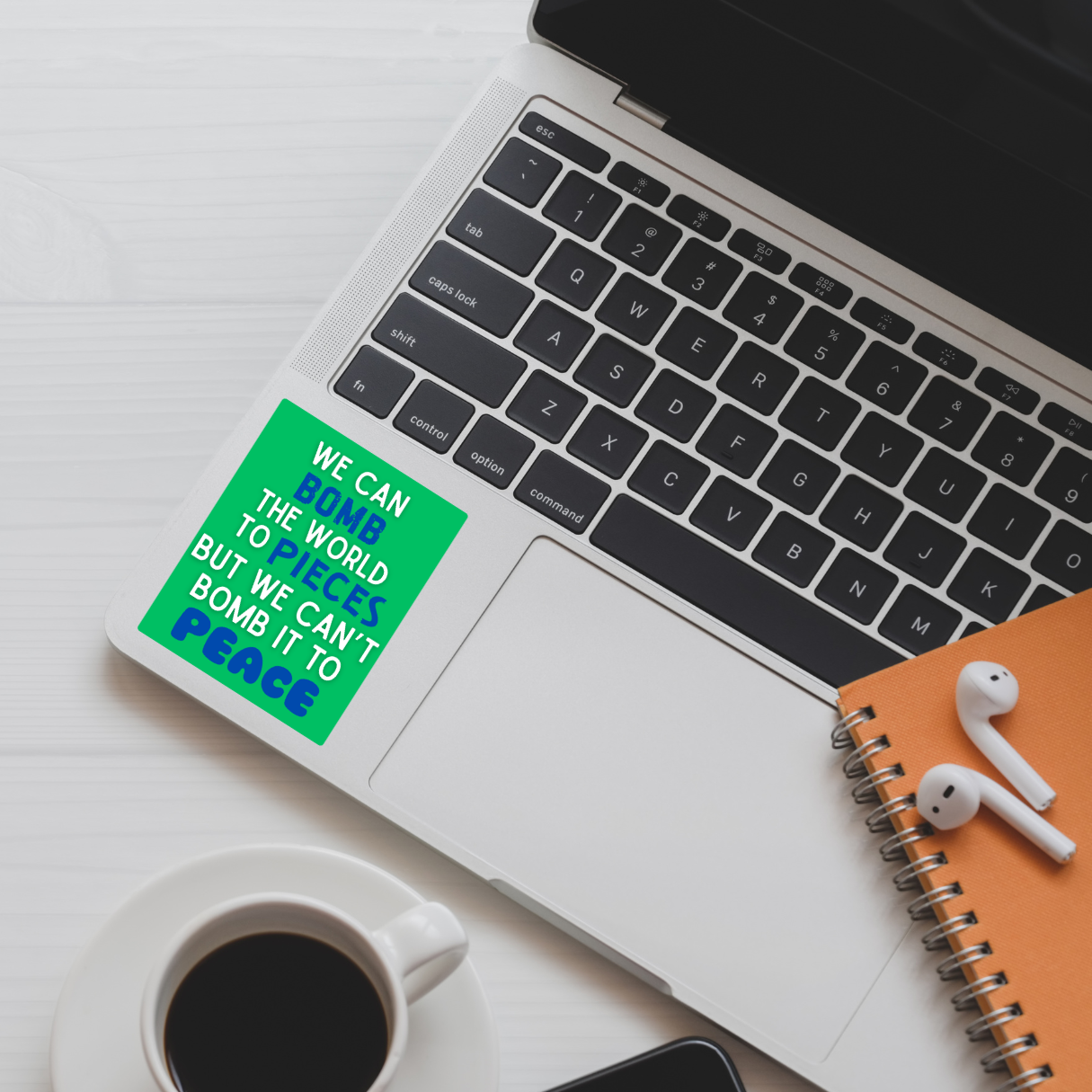 We Can Bomb the World to Pieces But We Can’t Bomb It to Peace Sticker | 3.5" x 2.5" Vinyl Decal | Anti-War Sticker | Political Activism | Water-Resistant