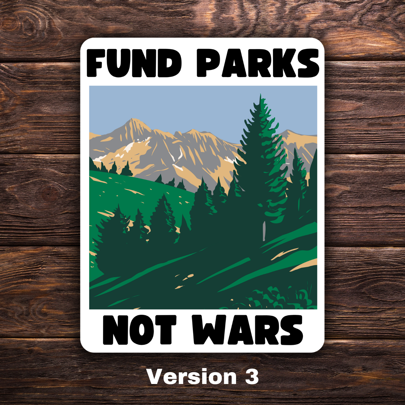 Fund Parks Not Wars Sticker | 3.5" x 2.5" Vinyl Decal | Anti-War National Parks Design | Progressive Political Sticker