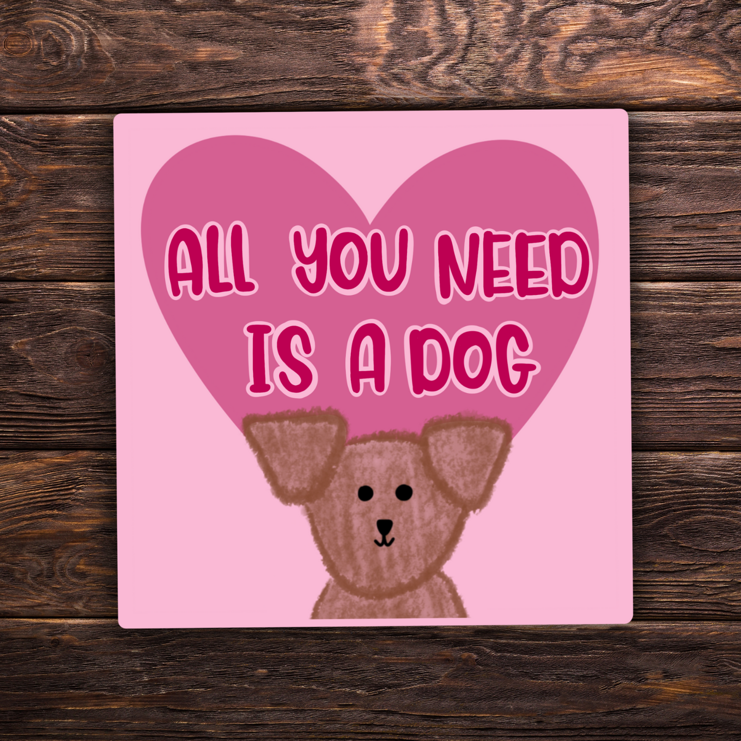 All You Need Is a Dog Sticker | Cute Dog and Heart Design | Vinyl Decal | Pet Lover Gift | Water-Resistant
