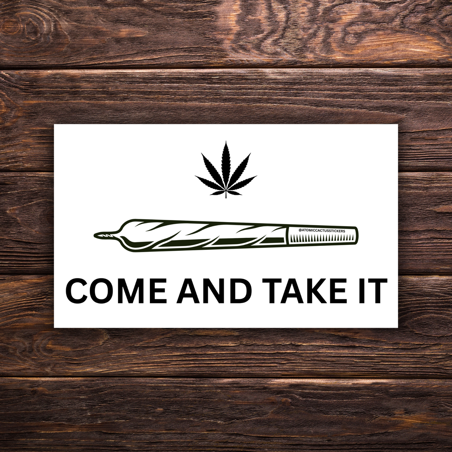 Come and Take It Weed Sticker | Texas Marijuana Ban Protest Decal | Joint Parody Sticker | 420 Sticker