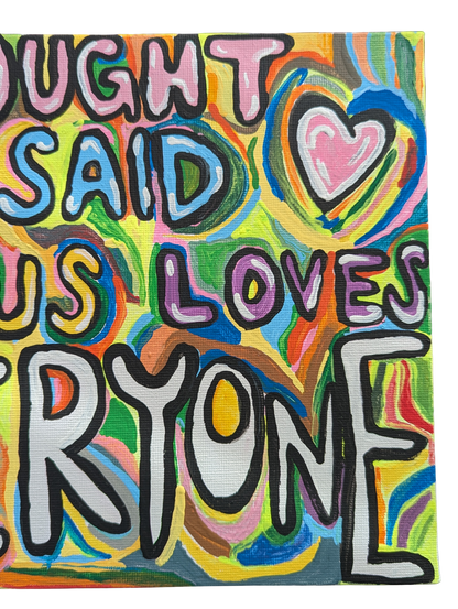 “I Thought You Said Jesus Loves Everyone” — Original Hand-Painted Social Commentary by Vanessa Hoo