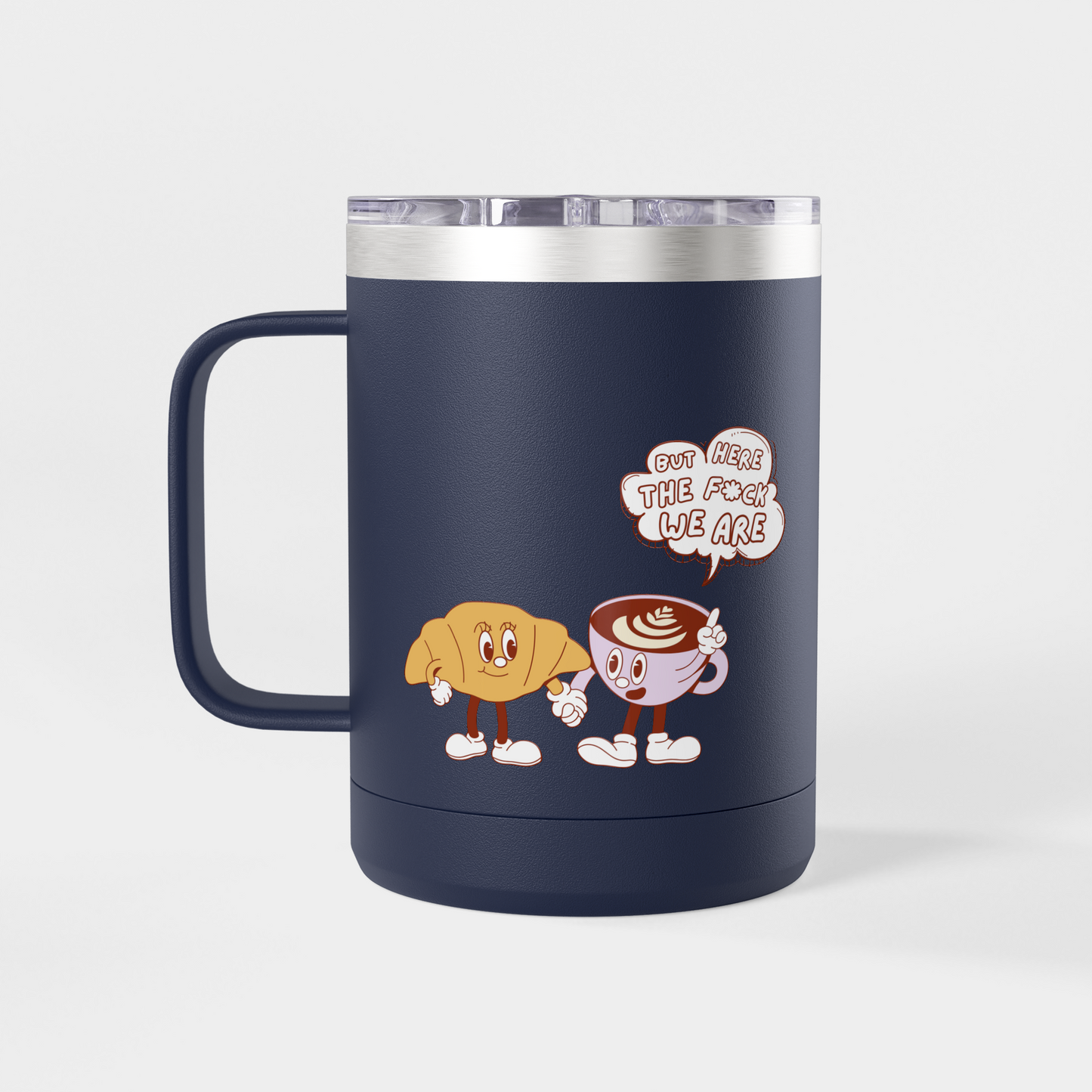 It’s Too Early for Capitalism – 15oz Brunch & Coffee Tumbler