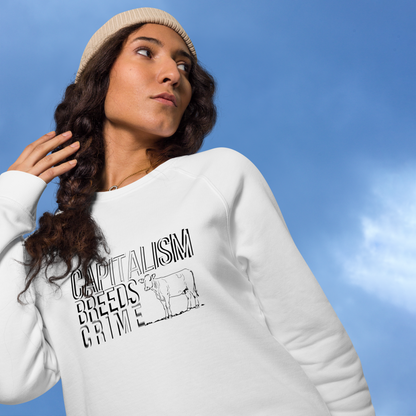 capitalism breeds crime - organic pickles sweatshirt